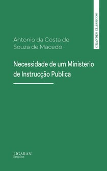 Necessidade de um Ministerio de Instrucção Publica