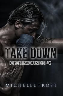 Take Down - Open Wounds, #2