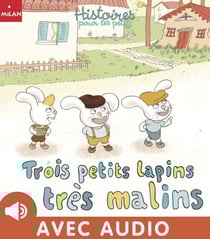 Trois petits lapins très malins - Trois petits lapins très malins