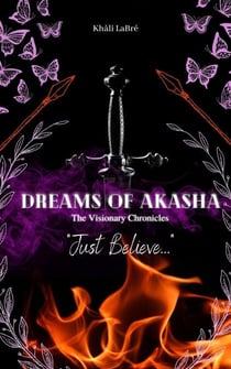 Dreams of Akasha - The Visionary Chronicles, #1