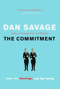 The Commitment - Love, Sex, Marriage, and My Family