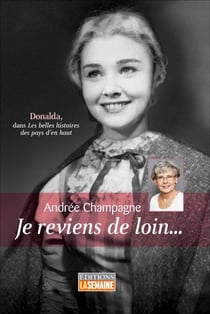Je reviens de loin... - Donalda, dans les belles histoires des pays d'en haut