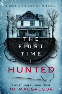 The First Time I Hunted - Garnet McGee, #3