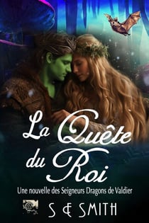 La Quête du Roi - Les Seigneurs Dragons de Valdier, #4.2