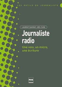 Journaliste radio - Une voix, un micro, une écriture