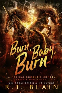 Burn, Baby, Burn - A Magical Romantic Comedy (with a body count), #12