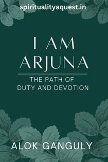 I am Arjuna - Path of Duty And Devotion