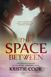 The Space Between - The Book of Phoenix, #1