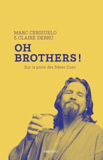 Oh Brothers ! - Sur la piste des frères Coen