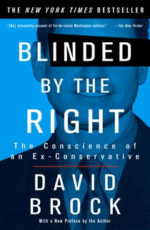 Blinded by the Right - The Conscience of an Ex-Conservative
