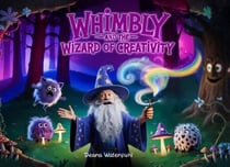 Whimbly and the Wizard of Creativity