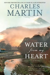 Water from My Heart - A Novel