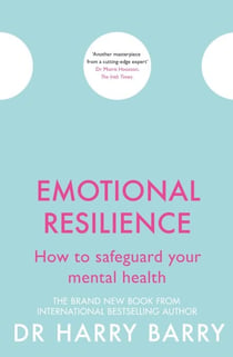 Emotional Resilience - How to safeguard your mental health