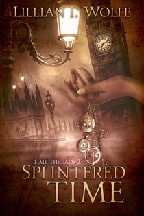 Splintered Time - Time Threads, #2