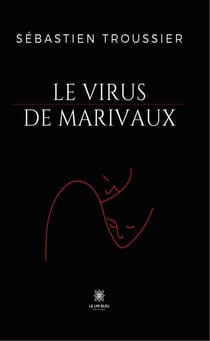 Le virus de Marivaux - Roman