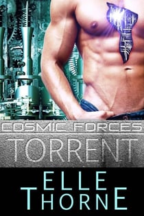 Torrent - Cosmic Forces, #1