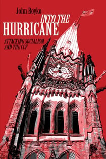 Into the Hurricane - Attacking Socialism and the CCF