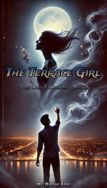 The Terrace Girl - The one I couldn't reach
