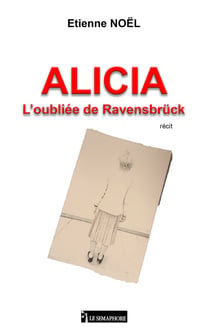 ALICIA - L’oubliée de Ravensbrück