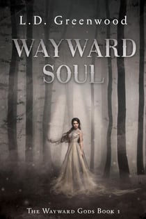 Wayward Soul - Wayward Gods, #1