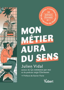 Mon futur métier aura du sens - + de 30 métiers durables et solidaires au service du vivant