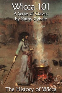 The History of Wicca (Wicca 101 - Lecture Notes) - Wicca 101 - Lecture Notes, #9