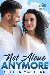 Not Alone Anymore - Spencer Island Series, #2