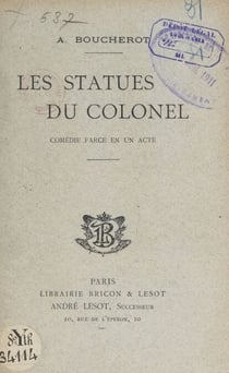 Les statues du colonel - Comédie farce en un acte