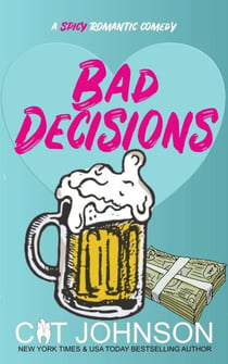 Bad Decisions - Smalltown Secrets, #8