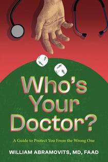 Who’s Your Doctor?: A Guide to Protect You From the Wrong One