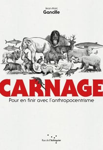 Carnage - Pour en finir avec l'anthropocentrisme
