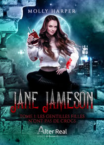 Les gentilles filles n'ont pas de crocs - Jane Jameson, T1