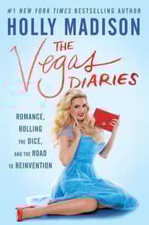 The Vegas Diaries - Romance, Rolling the Dice, and the Road to Reinvention