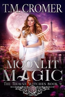 Moonlit Magic - The Thorne Witches, #9