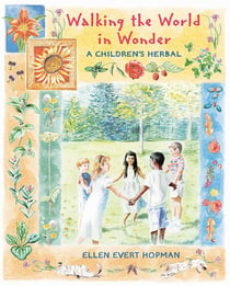 Walking the World in Wonder - A Children's Herbal