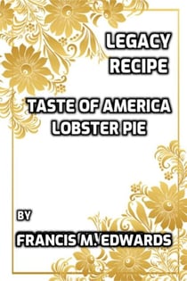 Legacy Recipe Taste of America Lobster Pie
