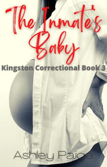 The Inmate's Baby - Kingston Correctional Series, #3