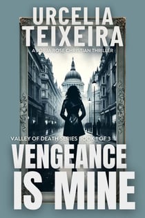 Vengeance is Mine - VALLEY OF DEATH TRILOGY, #1