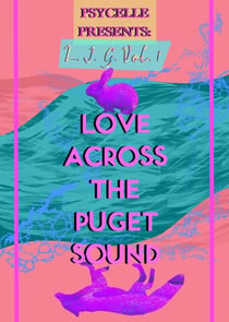 L. I. G. Vol.1:  Love Across the Puget Sound - L. I. G., #1