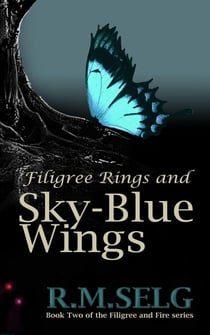 Filigree Rings and Sky-Blue Wings - Filigree and Fire, #2