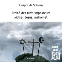 Traité des trois imposteurs. Moïse, Jésus, Mahomet - Jésus, Moïse et Mahomet
