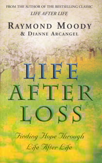 Life After Loss - Finding Hope Through Life After Life