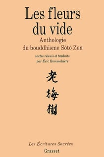 Les fleurs du vide - Anthologie du bouddhisme Soto Zen