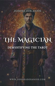 Demystifying the Tarot - The Magician - Demystifying the Tarot - The 22 Major Arcana., #1