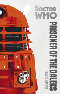 Doctor Who: Prisoner of the Daleks - The Monster Collection Edition