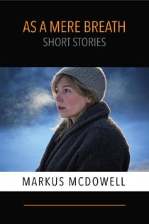 As a Mere Breath: Short Stories