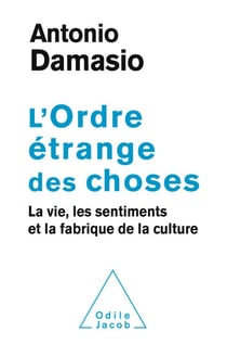 L' Ordre étrange des choses - La vie, les sentiments et la fabrique de la culture