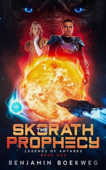 The Skorath Prophecy - Legends Of Antares, #1