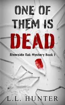 One of Them Is Dead - Riverside Oak, #1