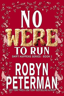 No Were To Run - Shift Happens, #3